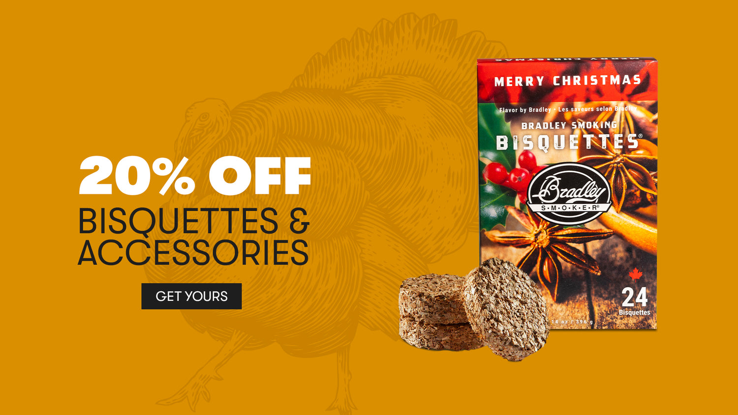 Black Friday Sale - SAT and SUN Only - 20% off bisquettes & accessories
*Sale applies to orders on bradleysmoker.com
