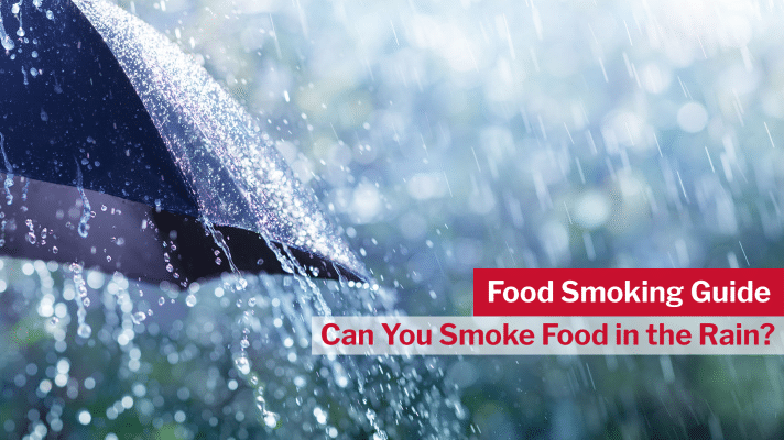 Can You Smoke Food in the Rain? - Bradley Smoker